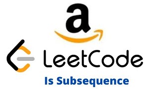 Is Subsequence|Two Pointer|Leetcode Question 392