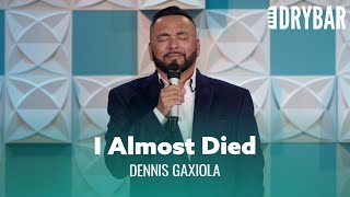 Near Death Experiences. Dennis Gaxiola