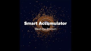 Meet the Product: Smart Accumulators