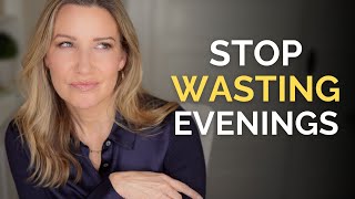 5 Things I Did To Stop Wasting My Evenings After Work