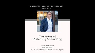 E11: Dan Silvert | The Power of Listening & Learning