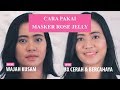 Cara Pemakaian Rose Jelly Mask dari Eileen Grace Indonesia