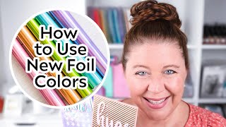 Brand New Therm O Web Foil Colors for Cards | How to Foil in Cardmaking With and Without a Laminator