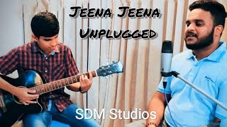 Jeena Jeena Unplugged Cover | Ft. Samuel Lewis & Sdm Studios