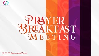 Prayer Breakfast Meeting 13.0 || Generation David Youth Church || 09_11_2024