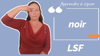 Signer NOIR en LSF (langue des signes française). Apprendre la LSF par configuration