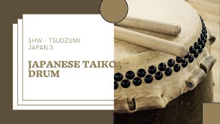 JAPANESE TAIKO DRUM - Tsudzumi -Japan 3 (Free Music)