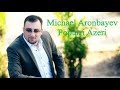 michael aronbayev popurri azeri Михаэль Аронбаев