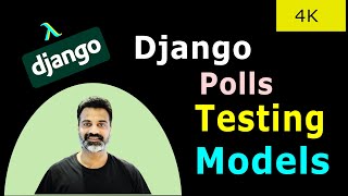 19 Testing Django Models | Official Django Polls Companion Videos