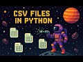 Python CSV Tutorial – Read, Write, and Modify CSV Files Easily