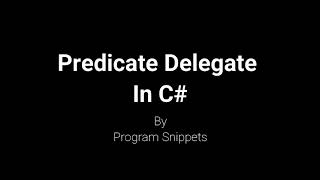 Predicate Delegate In C#