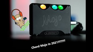 Chord Mojo Still Valid in 2021??