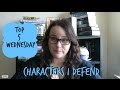 Top 5 Wednesday | Characters I Defend