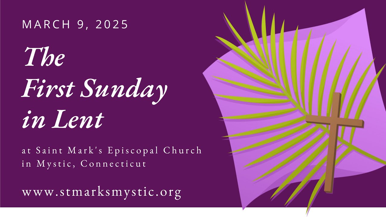 The First Sunday In Lent March 9 2025 Youtube
