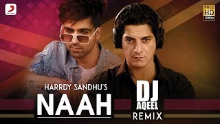 Harrdy Sandhu - Naah | DJ Aqeel Remix | Nora Fatehi