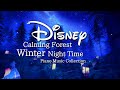 Disney Calming Forest Winter Night Time Piano Music Collection for Deep Sleep (No Mid-roll Ads)