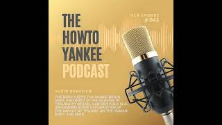 HowToYankee Podcast Episode # 043 The Body Keeps the Score by Bessel Van Der Kolk