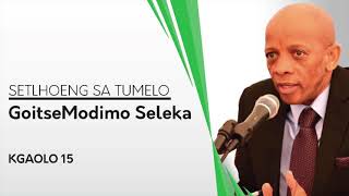 setlhowa sa tumelo kgaolo 15