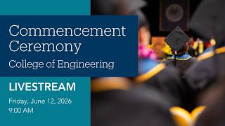 UC Santa Barbara College of Engineering Commencement Ceremony 2026