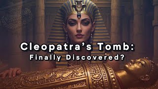 Cleopatra’s Tomb: Finally Discovered? #Cleopatra #AncientEgypt #History #Archaeology #LostTomb