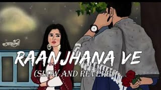 raanjhana ve #song Best Lofi Bollywood song#music #viral Lofi Song 2...