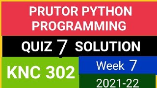 #pythonprogramming #Python#quiz7#week7 PYTHON programming QUIZ 7 SOLU.21-22 ||KNC 302|| (505-871)