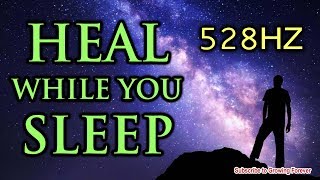HEAL While You SLEEP ~ With POWERFUL Affirmations - 528hz - Mind Power, Health & Healing