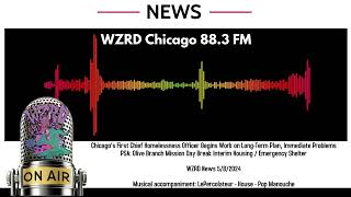 WZRD News: Chicago’s 1st Chief Homelessness Officer Begins Work PSA: Olive Branch Mission Day Break