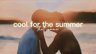 [Lava X Wave] Cool For The Summer (That Summer)