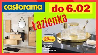 ⭐CASTORAMA⭐ ŁAZIENKA katalog do 6.02.2022 ⭐ Super Ceny