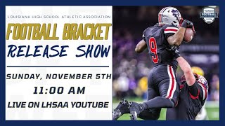 2023 LHSAA Football Bracket Release Show