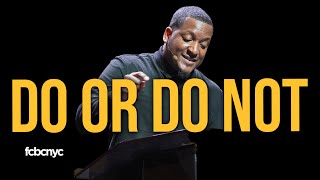 Do Or Do Not | Pastor Tre Walrond | FCBC