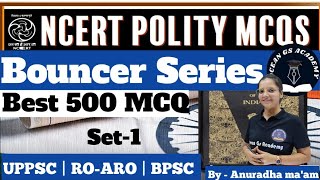 UPPSCRO/ARO 2025 || INDAIN POLITY NCERT + LAXMIKANT || BEST -500 MCQ POLITY BOUNCER SERIES || SET-1