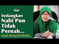 Ustazah Muzayyanah Abdullah - Sedangkan Nabi Pun Tidak Pernah ...