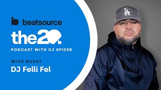 DJ Felli Fel: diversifying your income, Latin music roots | The 20 Podcast With DJ Spider