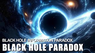 The Information Paradox: How Black Holes Could Erase the Universe