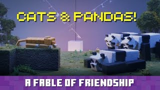 Cats \u0026 Pandas: A Minecraft Fable of Friendship