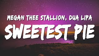 Megan Thee Stallion & Dua Lipa - Sweetest Pie (Lyrics)
