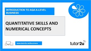 Introduction to AQA A-Level Business | Quantitative Skills and Numerical Concepts