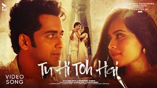 Tu Hi Toh Hai Song | MK | Abhi Dutt | Sumedh Mudgalkar |Rhea Sharma | BLive Music