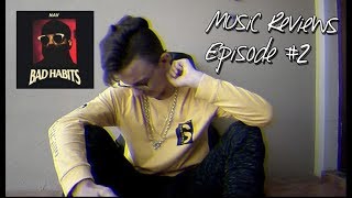 Bad Habits... Is It Good? (Nav - Bad Habits Album Review/First Reaction EP#2