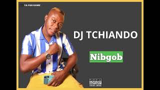 DJ TCHIANDO Nibgob