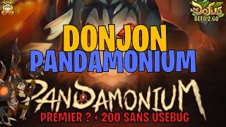 [DOFUS] BETA 2.60 : DONJON PANDAMONIUM PREMIER+200 SANS USEBUG