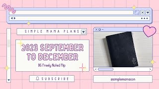 Planner Flip | September to December | B6 Freely Noted