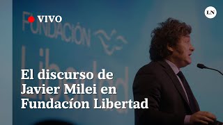 El discurso completo de Javier Milei en la cena de la Fundación Libertad