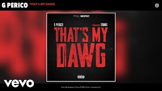 G Perico - That's My Dawg (Official Audio)