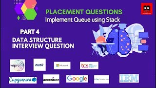 Implement Queue using Stack | Placement Preparation | Data Structures Interview Questions | Part 4