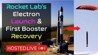 [Launch 40:37] Rocket Lab's Electron Launch | Electron's First Recovery | Return to Sender Mission