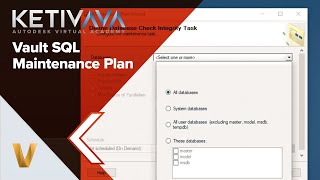 Vault SQL Server Maintenance Plan | Autodesk Virtual Academy