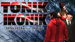 Internet4u ft. Indigo - Tonik Ikonik (Official Music Video)